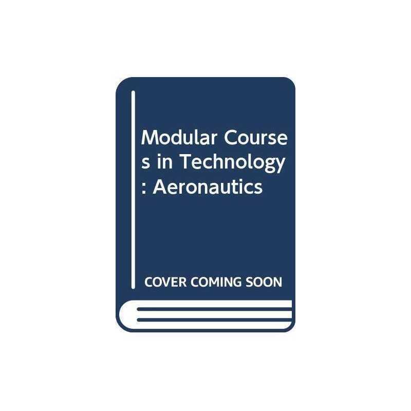 Aeronautics (Modular courses in tec..., Schools Council