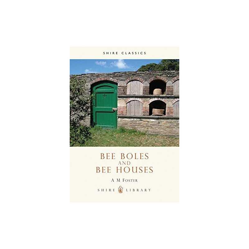 Bee Boles and Bee Houses: No. 204 (Shire Library) by A M Foster Paperback Book