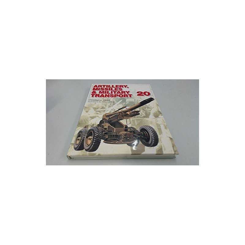 Artillery, Missiles and Military Transport of the 20... by Chant, Chris Hardback