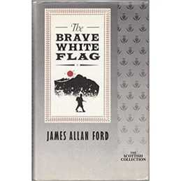 Brave White Flag by Ford, John Allan Paperback Book