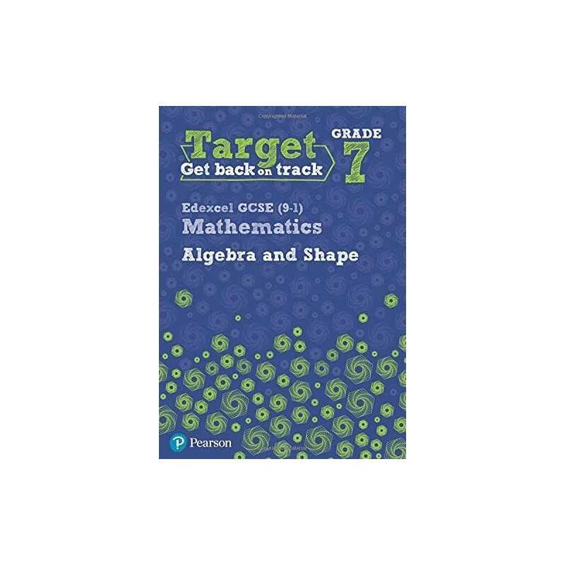 Target Grade 7 Edexcel GCSE (9-1) Mathematics Algebra and ... by Pate, Katherine