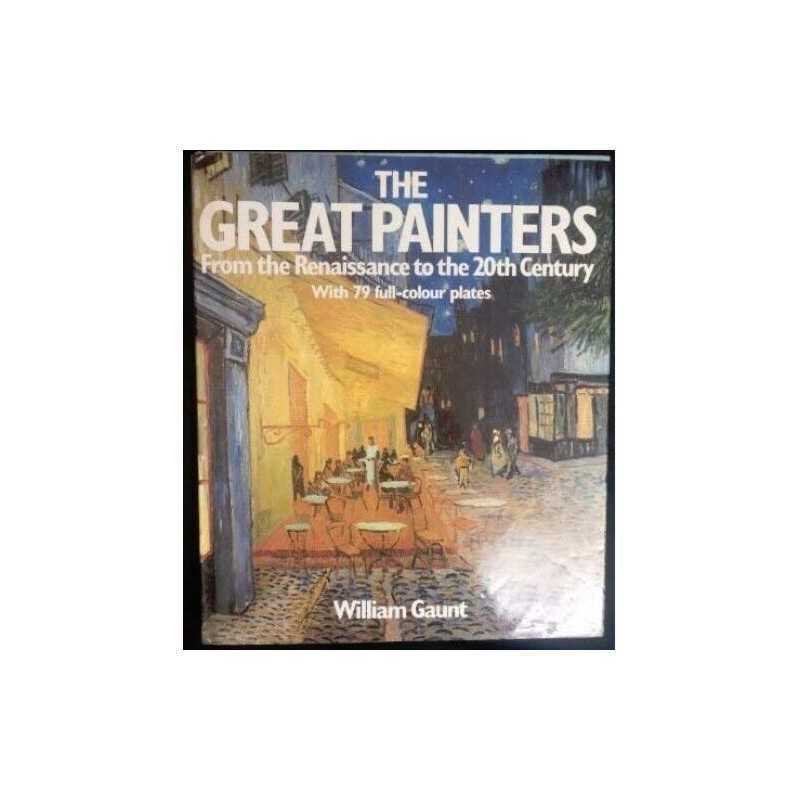 The Great Painters by Gaunt, William Paperback Book