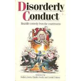 Disorderly Conduct - Real Life Comedy from the Cou... by Gerald Uelmen Paperback
