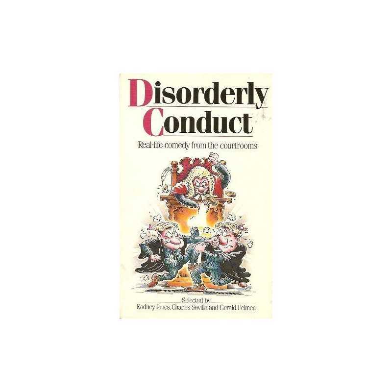 Disorderly Conduct - Real Life Comedy from the Cou... by Gerald Uelmen Paperback