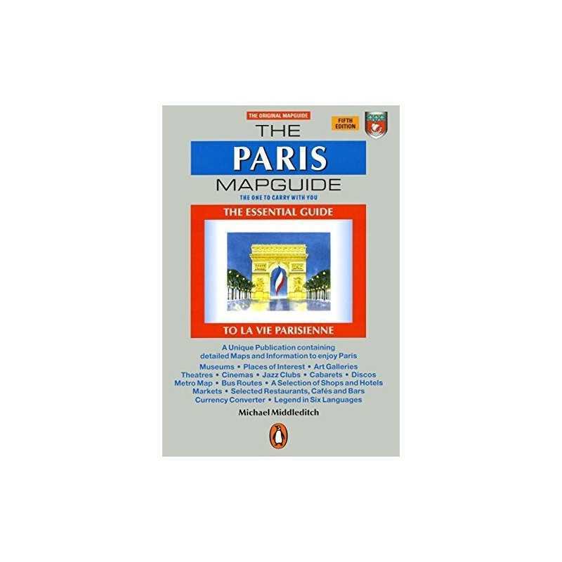 The Paris Mapguide: The Essential Guide to ... by Middleditch, Michael Paperback