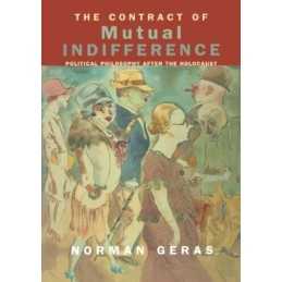 The Contract of Mutual Indifference: Political Phi... by Geras, Norman Paperback