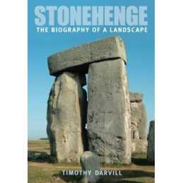 Stonehenge - The Biography of a Landscape by Darvill Paperback Book