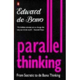 Parallel Thinking: From Socratic Thinking to De ... by De Bono, Edward Paperback