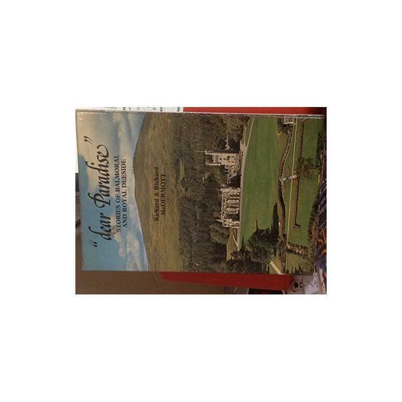 Dear Paradise: Stories of Balmoral ..., McDermott, Rich
