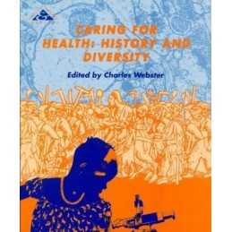 Caring for Health: History and Diversity (Health & Disease S.) Paperback Book