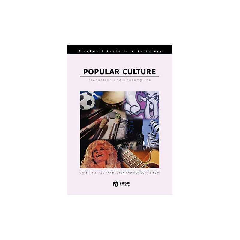 Pop Culture: Production and Consump..., Harrington, Lee