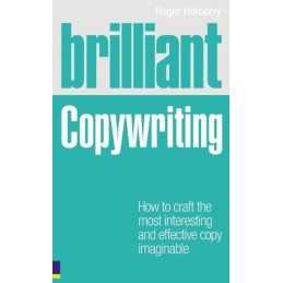 Brilliant Copywriting: How to Craft the Most Int... by Horberry, Roger Paperback