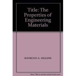 The Properties of Engineering Materials by Higgins, Raymond A. Paperback Book