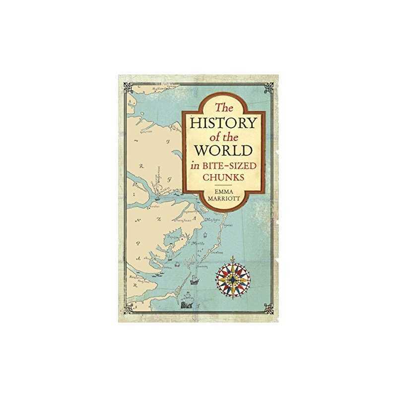 The History of the World in Bite-Sized Chunks by Marriott, Emma Book
