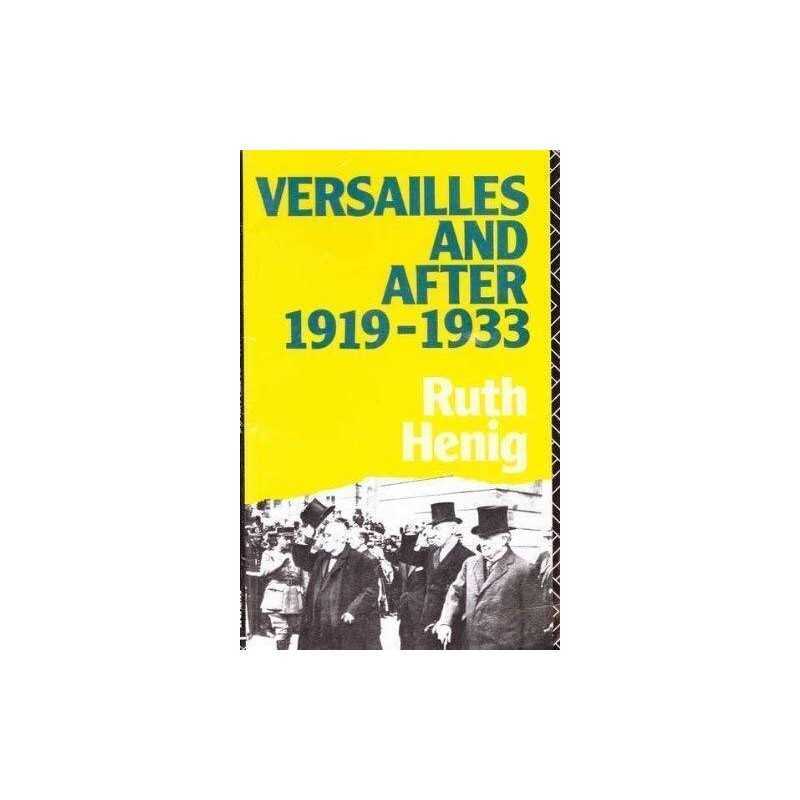 Versailles and After, 1919-33 (Lancaster Pamphlets) by Henig, Ruth Paperback The