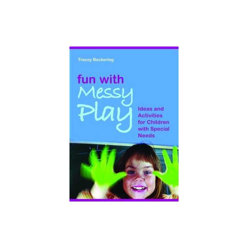 Fun with Messy Play: Ideas and Activities for C... by Tracey Beckerleg Paperback