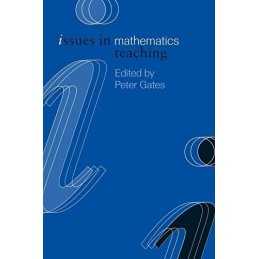 Issues in Mathematics Teaching (Issues in Teaching Series) Paperback Book The