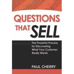 Questions That Sell: The Powerful Process for Disco... by Cherry, Paul Paperback