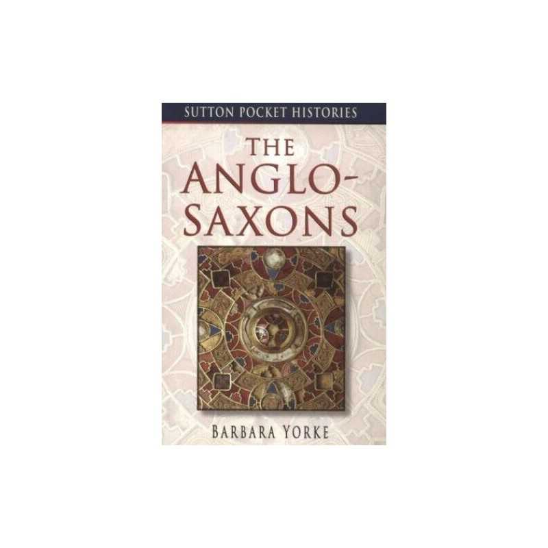The Anglo-Saxons (Sutton Pocket Histories) by Yorke, Barbara Paperback Book The