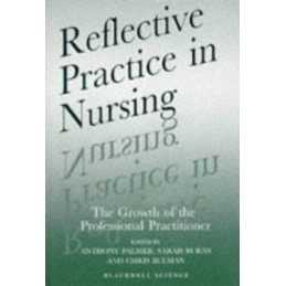 Reflective Practice in Nursing: The Growth of the P... by Chris Bulman Paperback