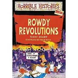 Rowdy Revolutions (Horrible Histories Special) by Deary, Terry Paperback Book