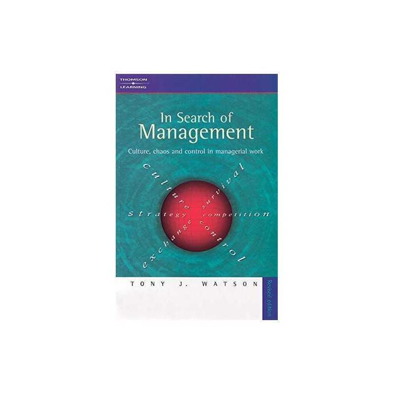 In Search of Management: Culture, Chaos and Control... by Watson, Tony Paperback