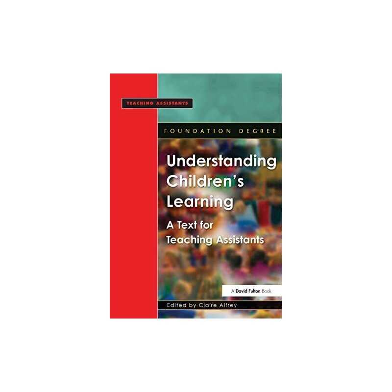 Understanding Childrens Learning: A Text for Tea... by Alfrey, Claire Paperback