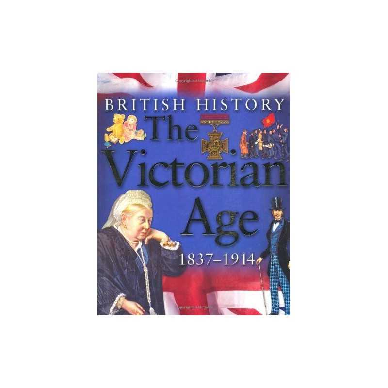 The Victorian Age 1837-1914 (British History) (British History) Paperback Book