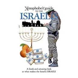 The Xenophobes Guide to the Israelis (Xenophobes Guides) by Aviv Ben Zeev The