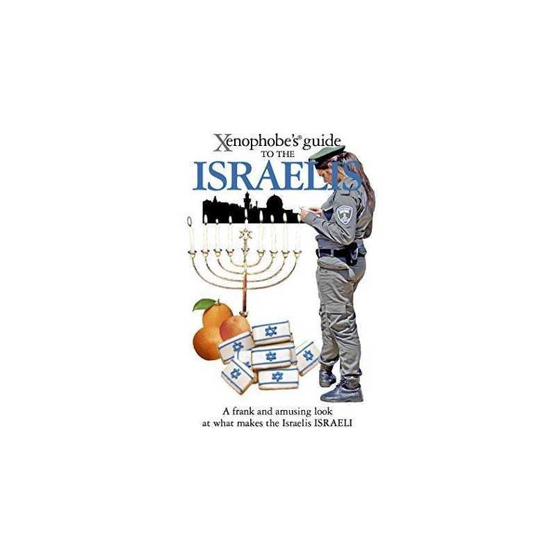 The Xenophobes Guide to the Israelis (Xenophobes Guides) by Aviv Ben Zeev The