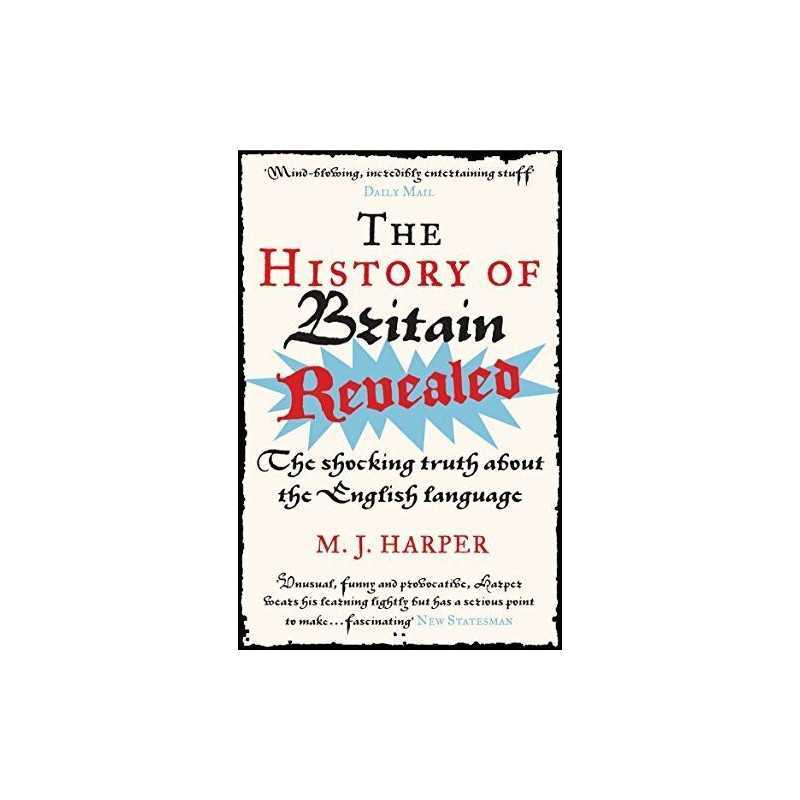 The History of Britain Revealed: The Shocking Trut... by Harper, M. J. Paperback