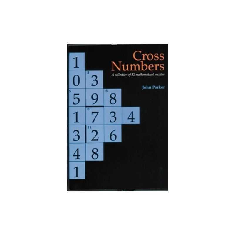 Cross Numbers: A Collection of 32 Mathematical Puzz... by Parker, John Paperback