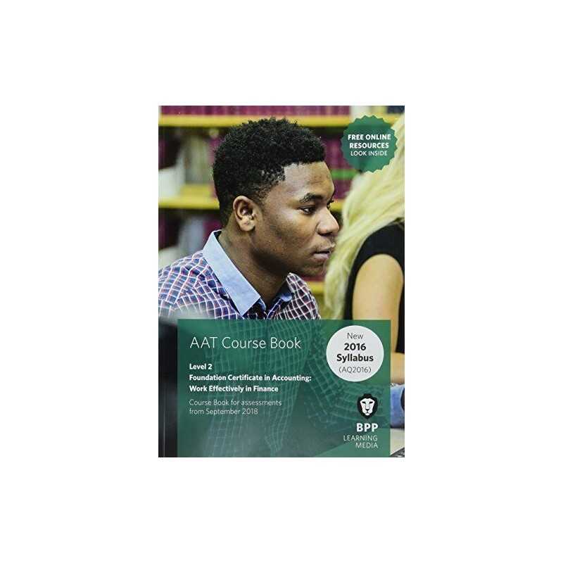 AAT Work Effectively in Finance (Sy..., BPP Learning Me