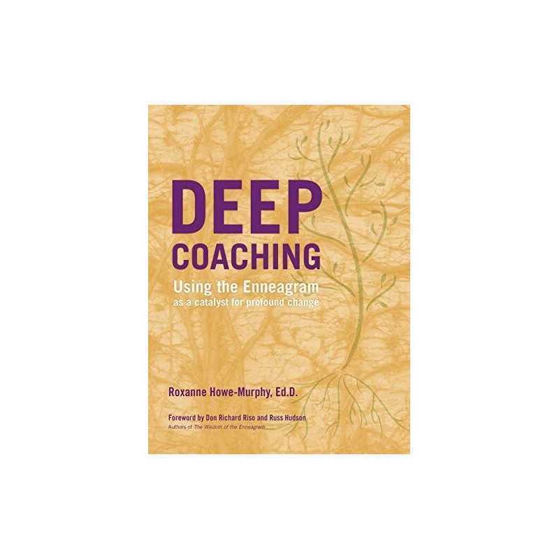 Deep Coaching: Using the Enneagram ..., Howe-Murphy, Ro