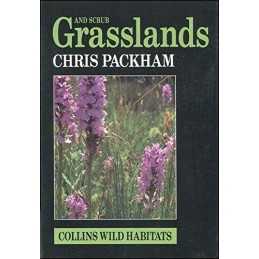 Grasslands and Scrub (Guide to Wild Habitats) by Packham, Chris Hardback Book
