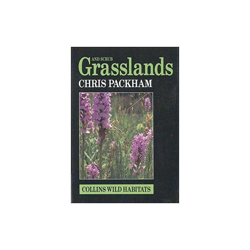 Grasslands and Scrub (Guide to Wild Habitats) by Packham, Chris Hardback Book