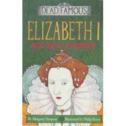 Elizabeth I and Her Conquests (Dead Famous) by Simpson, Margaret Paperback Book
