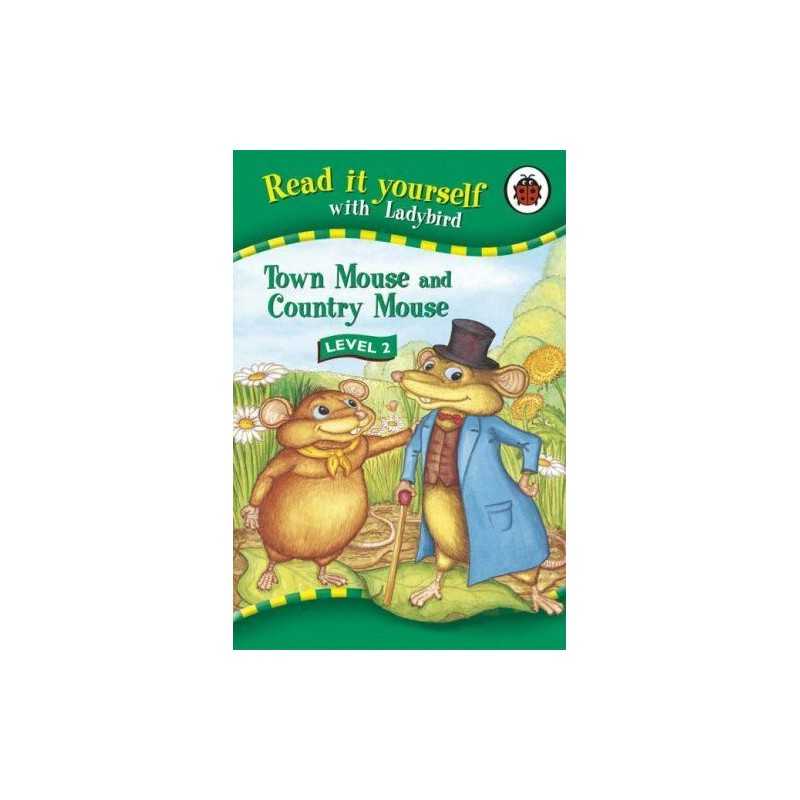 Read It Yourself: Town Mouse and Country Mouse - Level 2 by Ladybird Hardback