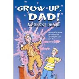Grow Up, Dad! (9 to 12) by Dhami, Narinder Paperback Book