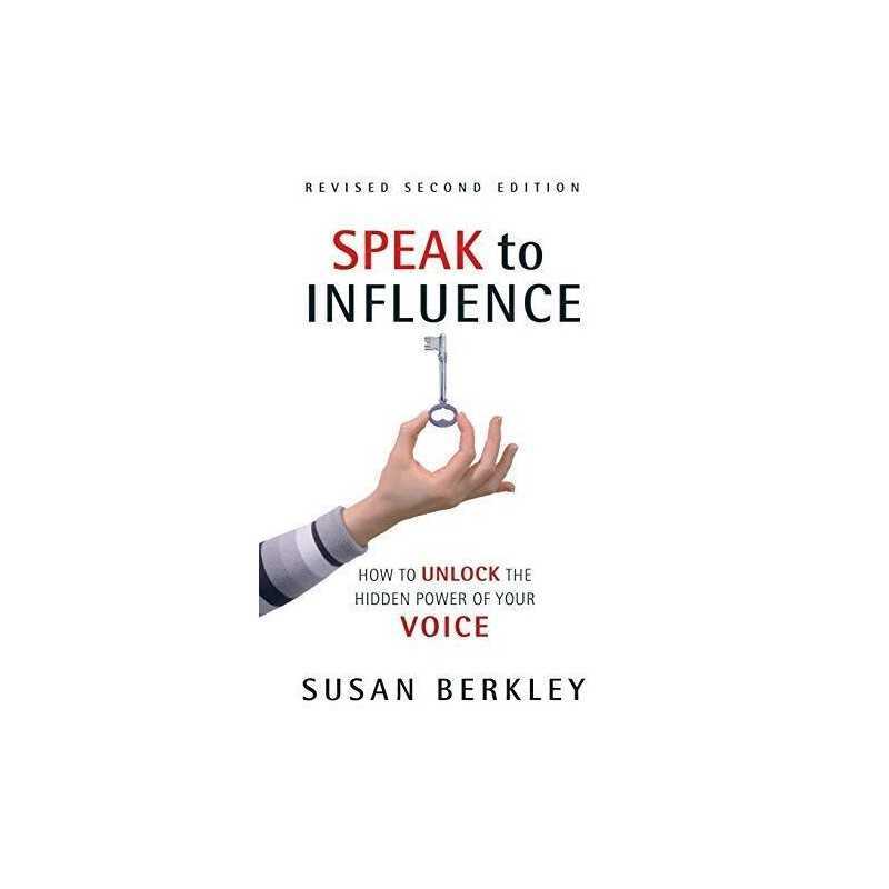 Speak to Influence: How to Unlock the Hidden Powe... by Berkley, Susan Paperback