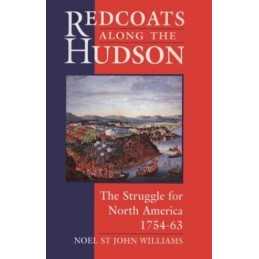 REDCOATS ALONG THE HUDSON THE STRUG: Strugg... by Williams, Noel Trevo Paperback