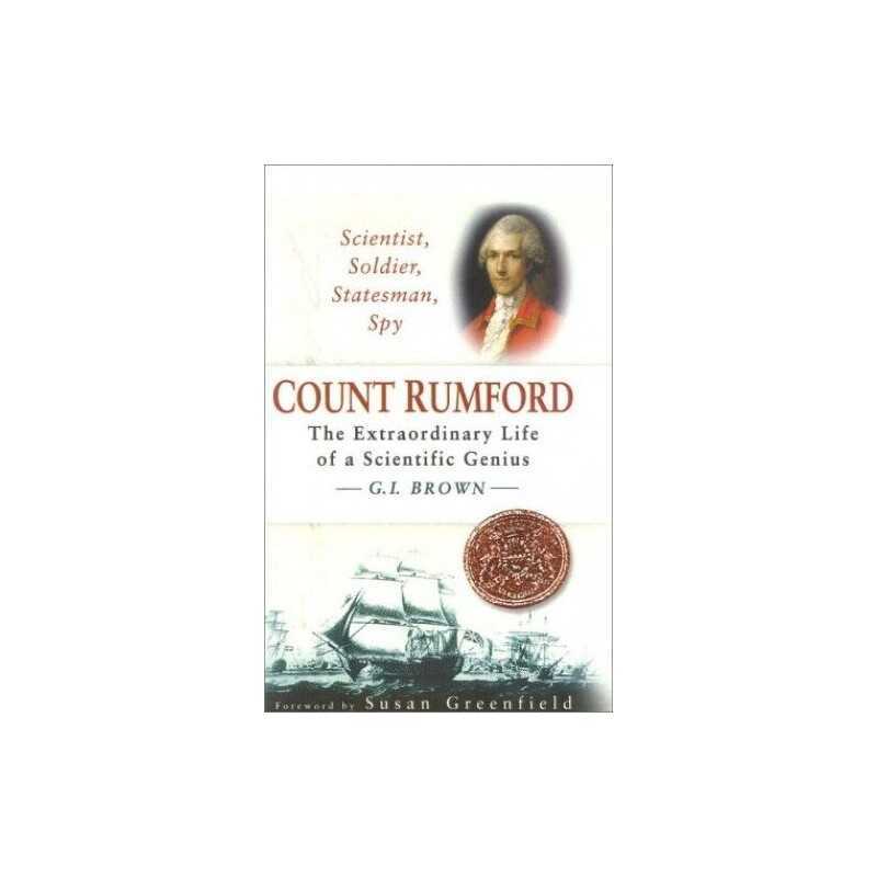 Count Rumford: The Extraordinary Life of a Scientif... by Brown, G. I. Paperback