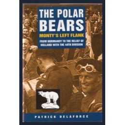 The Polar Bears: From Normandy to the Relief o... by Delaforce, Patrick Hardback