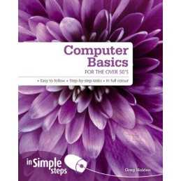 Computer Basics for the Over 50s In Simple Steps by Holden, Greg Paperback Book