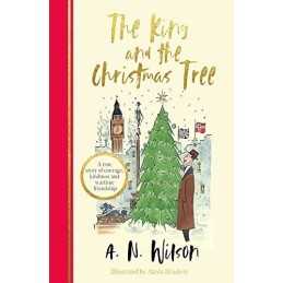The King and the Christmas Tree: A heartwarming story and bea... by Wilson, A.N.