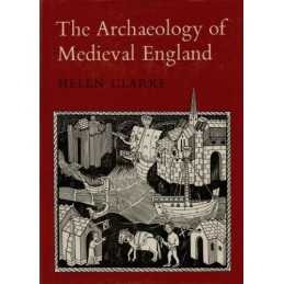 The Archaeology of Mediaeval England by Clarke, Helen Paperback Book