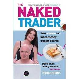 The Naked Trader: How Anyone Can Make Money Trading Shares b... by Burns, Robbie