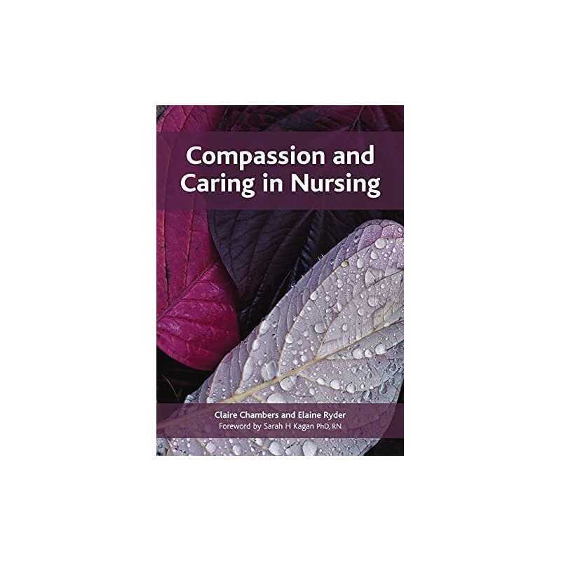 Compassion and Caring in Nursing: 1 by Ryder, Elaine Paperback Book