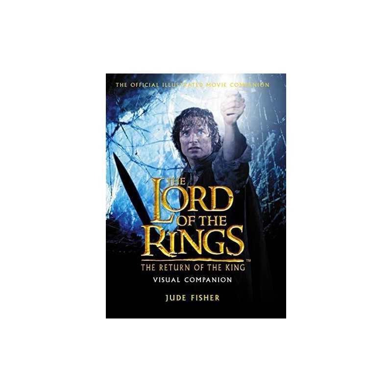 The Return of the King Visual Companion (The Lord of... by Fisher, Jude Hardback