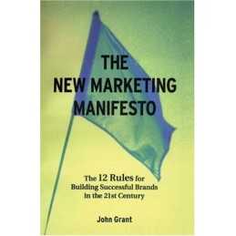 The New Marketing Manifesto: The 12 Rules for Buildi... by Grant, John Paperback